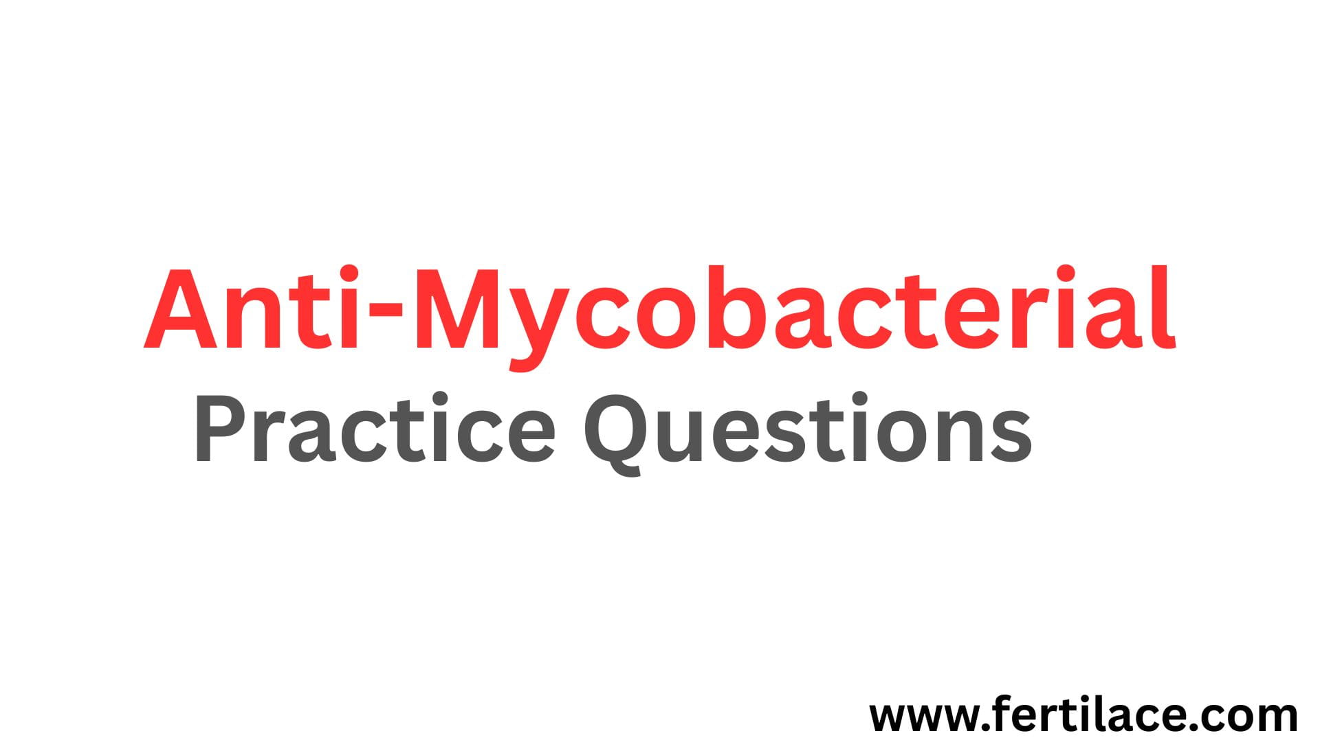 anti mycobacterial practice questions