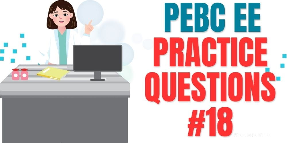 PEBC EE Practice Questions #18