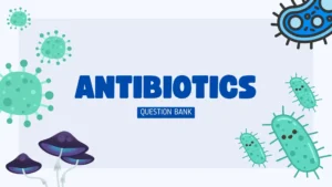 antibiotics question bank