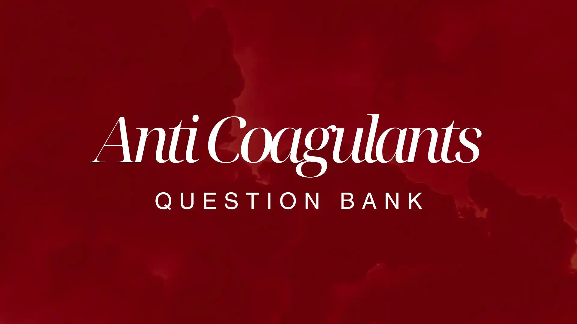 anticoagulants question bank