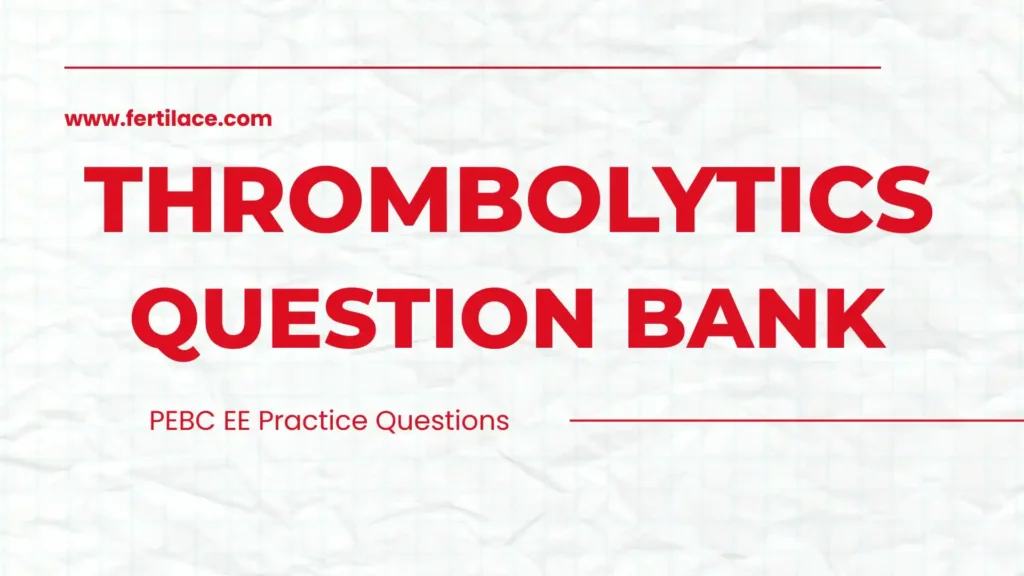 thrombolytics question bank
